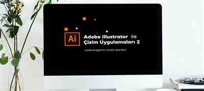 Illustrator Çizim Uygulamaları 2