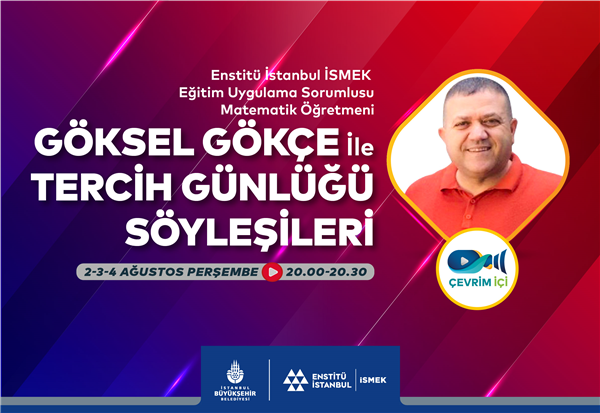 GÖKSEL GÖKÇE İLE TERCİH GÜNLÜĞÜ SÖYLEŞİLERİ