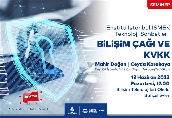 BİLİŞİM TEKNOLOJİLERİ OKULU’NDA “BİLİŞİM ÇAĞI VE KVKK” SEMİNERİ