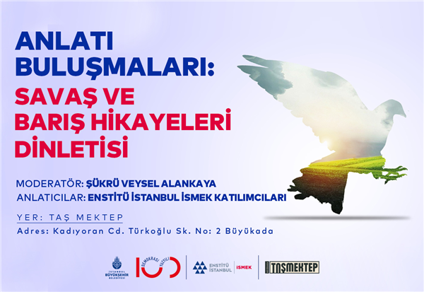 KATILIMCILARIMIZDAN TAŞ MEKTEP’TE “SAVAŞ VE BARIŞ HİKÂYELERİ”