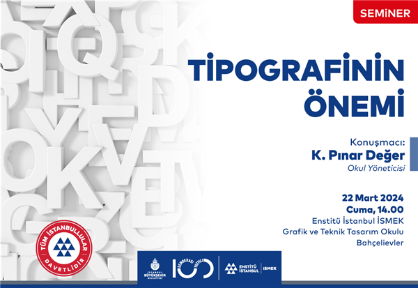 GRAFİK VE TEKNİK TASARIM OKULU’NDA “TİPOGRAFİNİN ÖNEMİ” SEMİNERİ