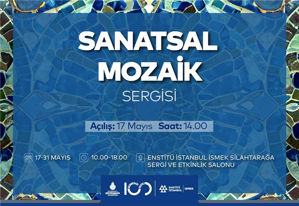 SANATSAL MOZAİK SERGİSİ SANATSEVERLERLE BULUŞUYOR
