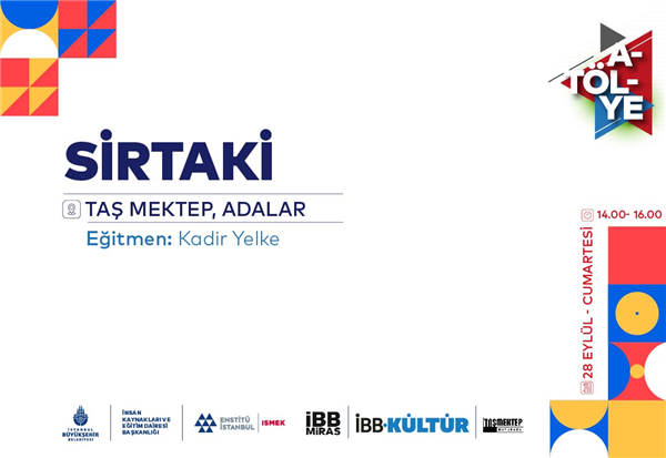 TAŞ MEKTEP’TE SİRTAKİ ATÖLYESİ