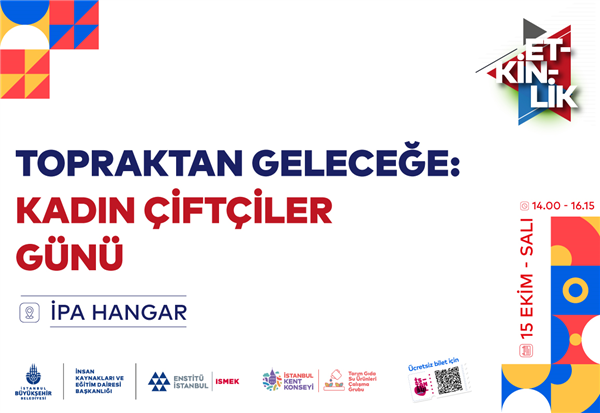 TOPRAKTAN GELECEĞE: KADIN ÇİFTÇİLER GÜNÜ ETKİNLİĞİNDE BULUŞUYORUZ