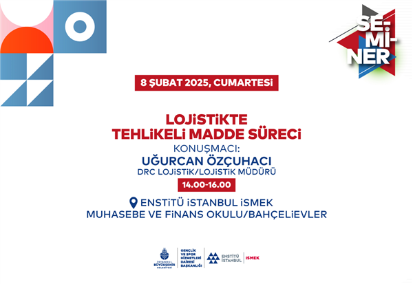 “LOJİSTİKTE TEHLİKELİ MADDE SÜRECİ” SEMİNERİNE BEKLİYORUZ!