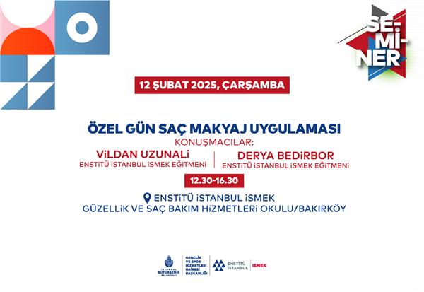 2025' İN &Ouml;ZEL G&Uuml;N SA&Ccedil;- MAKYAJ TRENDLERİ BU SEMİNERDE!