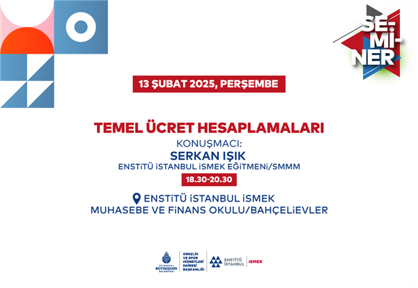 TEMEL &Uuml;CRET HESAPLAMALARI" SEMİNERİ, ENSTİT&Uuml; İSTANBUL İSMEK'TE