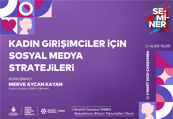 “KADIN GİRİŞİMCİLER İÇİN SOSYAL MEDYA STRATEJİLERİ” SEMİNERİ