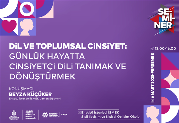 “GÜNLÜK HAYATTA CİNSİYETÇİ DİLİ TANIMAK VE DÖNÜŞTÜRMEK” SEMİNERİMİZE DAVETLİSİNİZ!