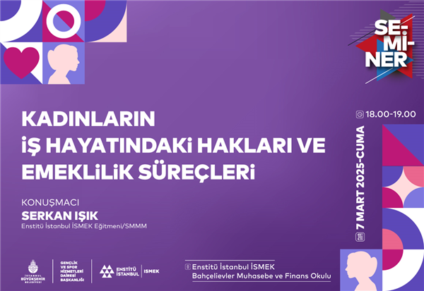 KADINLARIN İŞ HAYATINDAKİ HAKLARINI SEMİNERDE KONUŞUYORUZ 