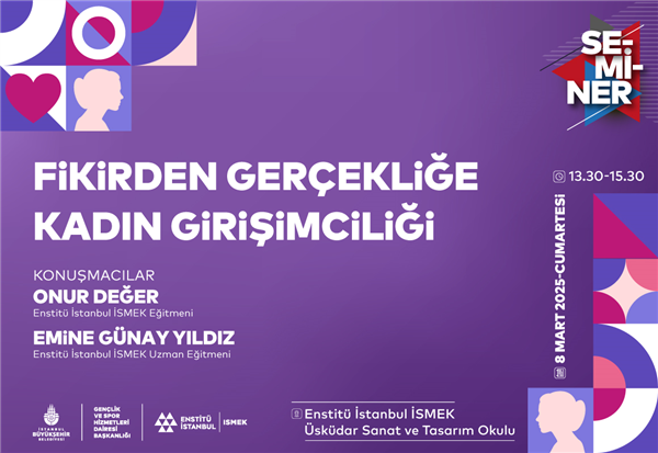 “FİKİRDEN GERÇEKLİĞE KADIN GİRİŞİMCİLİĞİ” SEMİNERİMİZİ KAÇIRMAYIN!