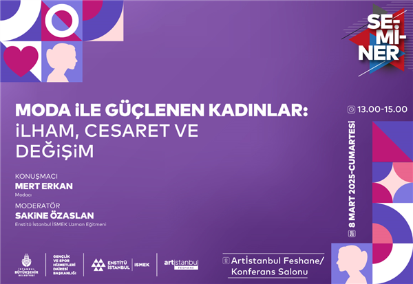 "MODA İLE G&Uuml;&Ccedil;LENEN KADINLAR: İLHAM, CESARET VE DEĞİŞİM" SEMİNERİ