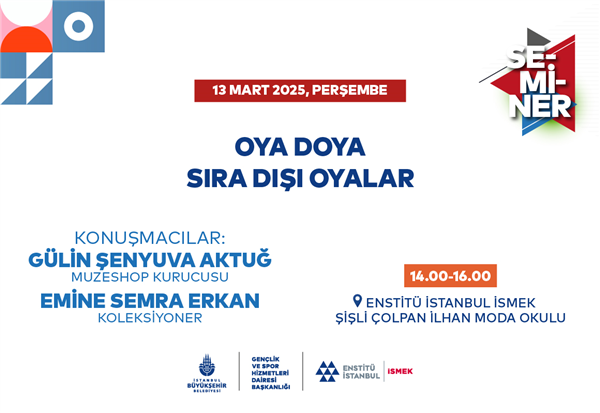 "OYA DOYA SIRA DIŞI OYALAR" SEMİNERİNE BEKLİYORUZ!