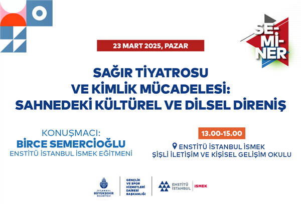BU SEMİNERDE SAĞIR TİYATROSUNU KEŞFEDİYORUZ!