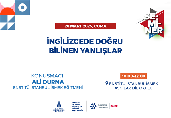 İNGİLİZCEDE DOĞRU BİLİNEN YANLIŞLARI MERAK EDENLER BU SEMİNERE! 