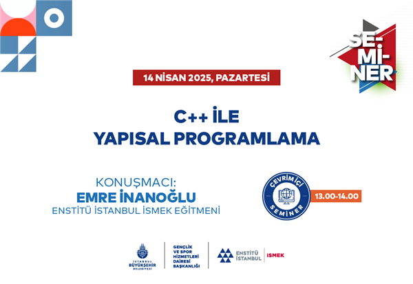 C++ İLE YAPISAL PROGRAMLAMA SEMİNERİMİZE DAVETLİSİNİZ! 