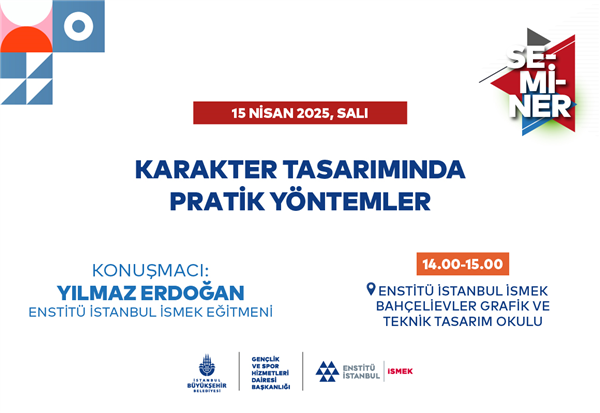 “KARAKTER TASARIMINDA PRATİK YÖNTEMLER” SEMİNERİNİ KAÇIRMAYIN!