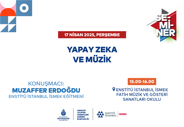 MÜZİK TUTKUNLARI, ENSTİTÜ İSTANBUL İSMEK’İN SEMİNERİNDE BULUŞUYOR! 