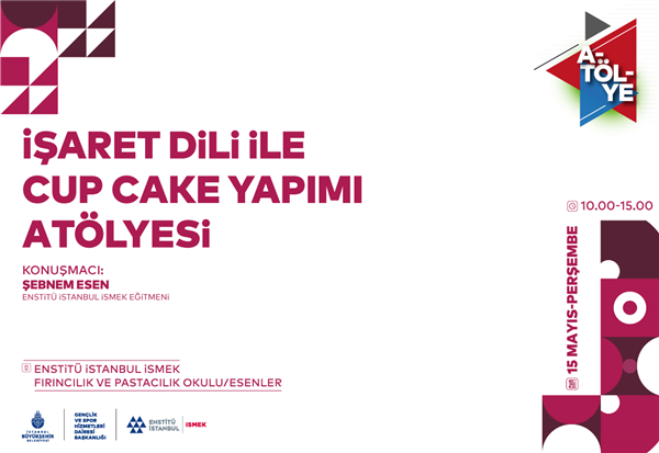 İŞARET DİLİ İLE CUP CAKE YAPIMI AT&Ouml;LYEMİZE DAVETLİSİNİZ!