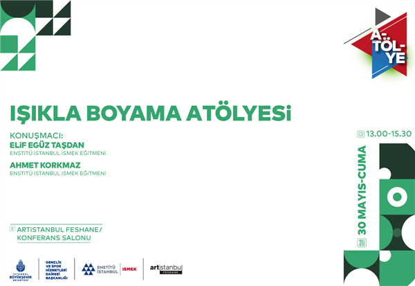 ENSTİT&Uuml; İSTANBUL İSMEK&rsquo;TEN IŞIKLA BOYAMA AT&Ouml;LYESİ!