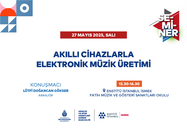&ldquo;AKILLI CİHAZLARLA ELEKTRONİK M&Uuml;ZİK &Uuml;RETİMİ&rdquo; SEMİNERİMİZE DAVETLİSİNİZ!