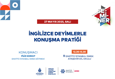 İNGİLİZCE DEYİMLERLE KONUŞMA PRATİĞİ FIRSATINI KAÇIRMAYIN!