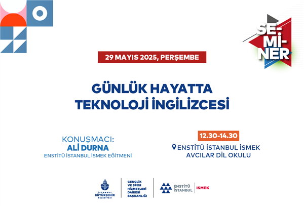 &ldquo;G&Uuml;NL&Uuml;K HAYATTA TEKNOLOJİ İNGİLİZCESİ&rdquo; SEMİNERİMİZE DAVETLİSİNİZ!