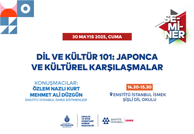 “DİL VE KÜLTÜR 101: JAPONYA VE KÜLTÜREL KARŞILAŞMALAR” SEMİNERİ 