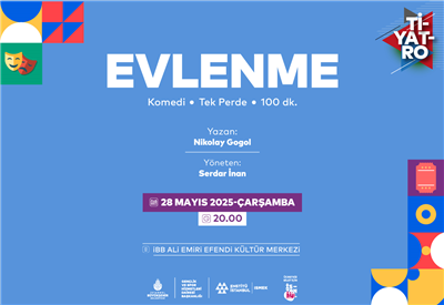 KATILIMCILARIMIZ, GOGOL’UN “EVLENME” OYUNUNU SAHNELEYECEK 