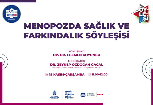 &ldquo;MENOPOZDA SAĞLIK VE FARKINDALIK&rdquo; S&Ouml;YLEŞİMİZE BEKLİYORUZ!
