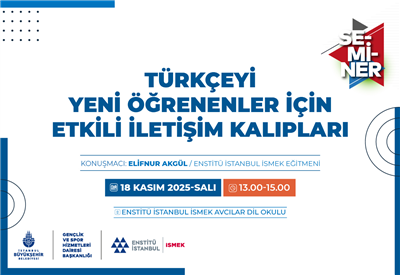 TÜRKÇEYİ YENİ ÖĞRENENLER, BU SEMİNER SİZİN İÇİN!