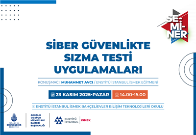 SİBER GÜVENLİK MERAKLILARI, BU SEMİNERİ KAÇIRMAYIN!