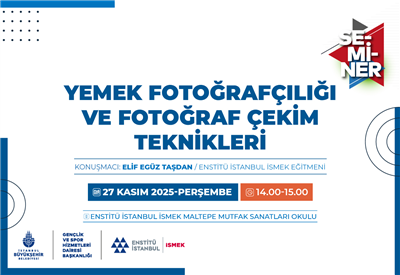 “YEMEK FOTOĞRAFÇILIĞI VE FOTOĞRAF ÇEKİM TEKNİKLERİ” SEMİNERİMİZE DAVETLİSNİZ!