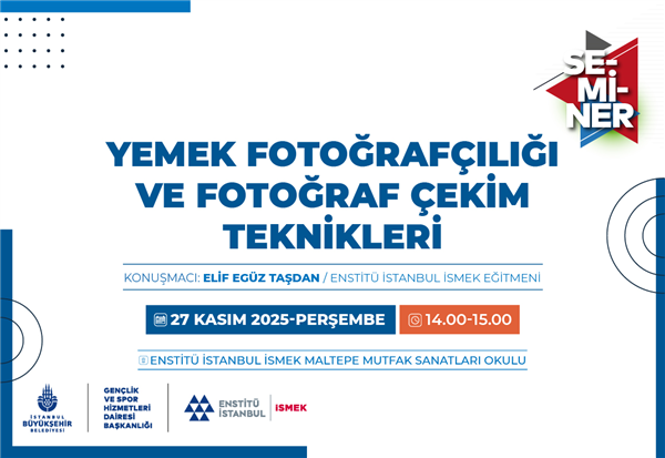 &ldquo;YEMEK FOTOĞRAF&Ccedil;ILIĞI VE FOTOĞRAF &Ccedil;EKİM TEKNİKLERİ&rdquo; SEMİNERİMİZE DAVETLİSNİZ!