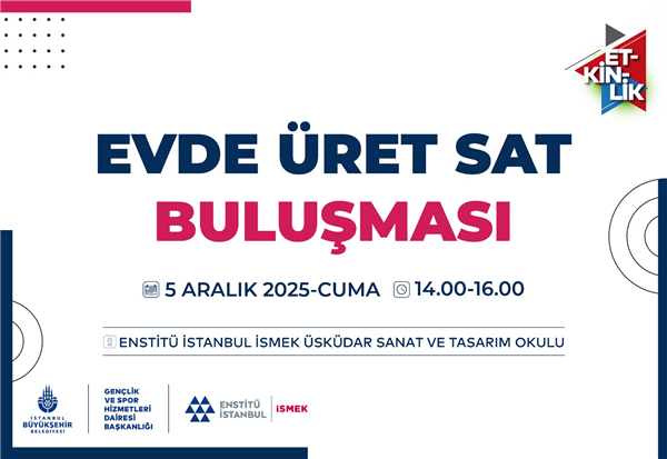 EVDE &Uuml;RET SAT BULUŞMAMIZA BEKLİYORUZ!