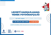 LEZZETİ DOĞRU KADRAJLAMAYI BU SEMİNERDE &Ouml;ĞRENEBİLİRSİNİZ!&nbsp;