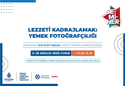 LEZZETİ DOĞRU KADRAJLAMAYI BU SEMİNERDE &Ouml;ĞRENEBİLİRSİNİZ!&nbsp;