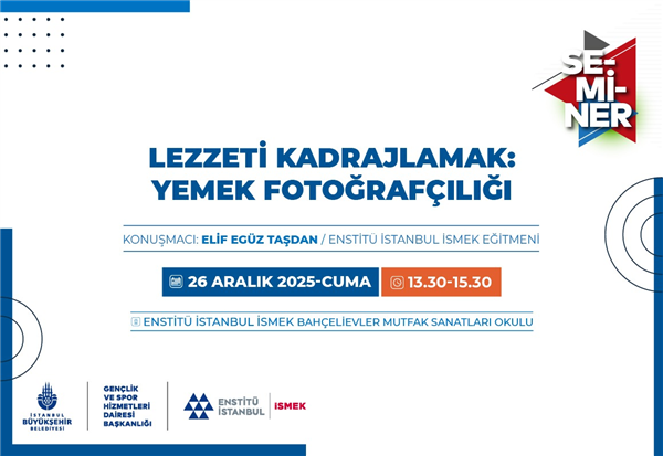 LEZZETİ DOĞRU KADRAJLAMAYI BU SEMİNERDE &Ouml;ĞRENEBİLİRSİNİZ!&nbsp;