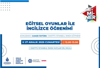ENSTİT&Uuml; İSTANBUL İSMEK&rsquo;TEN &ldquo;EĞİTSEL OYUNLAR İLE İNGİLİZCE &Ouml;ĞRENİMİ&rdquo; SEMİNERİ