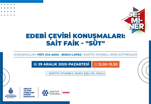 ENSTİT&Uuml; İSTANBUL İSMEK&rsquo;TEN EDEBİ &Ccedil;EVİRİ KONUŞMALARI!