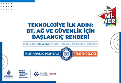 TEKNOLOJİYE ADIM ATACAKLAR, BU SEMİNER SİZİN İ&Ccedil;İN!&nbsp;