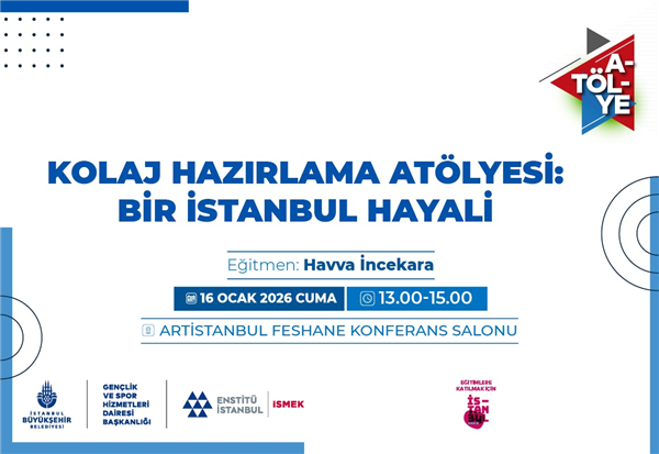 &ldquo;KOLAJ YAPIM AT&Ouml;LYESİ&rdquo;NE DAVETLİSİNİZ!