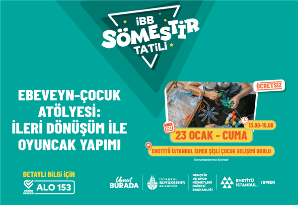 İLERİ D&Ouml;N&Uuml;Ş&Uuml;M İLE OYUNCAK AT&Ouml;LYEMİZDE BULUŞALIM!