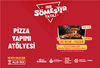 PİZZA YAPIMI AT&Ouml;LYEMİZE DAVETLİSİNİZ!