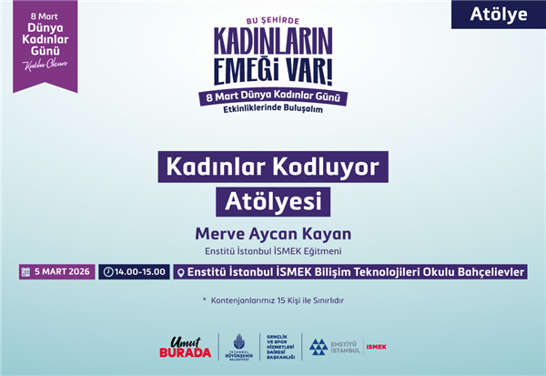 BU AT&Ouml;LYEDE &ldquo;KADINLAR KODLUYOR&rdquo;!