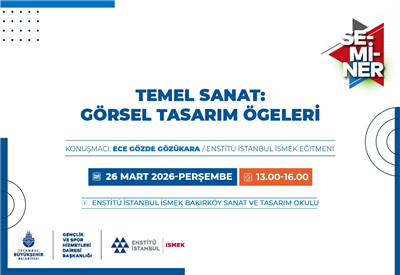TEMEL SANAT EĞİTİMİNDE G&Ouml;RSEL &Ouml;ĞELERİ SEMİNERDE ELE ALIYORUZ