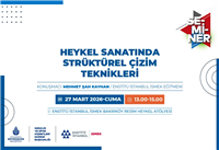 &ldquo;HEYKEL SANATINDA STR&Uuml;KT&Uuml;REL &Ccedil;İZİM TEKNİKLERİ&rdquo;Nİ SEMİNERDE ELE ALIYORUZ