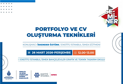 DOĞRU PORTFOLYO VE CV OLUŞTURMAYI BU SEMİNERDE &Ouml;ĞRENEBİLİRSİNİZ!