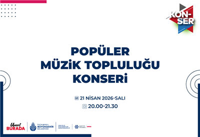 &ldquo;POP&Uuml;LER M&Uuml;ZİK TOPLULUĞU&rdquo; KONSERİNDE BULUŞUYORUZ!