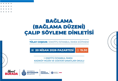 KATILIMCILARIMIZDAN M&Uuml;ZİK DİNLETİSİ